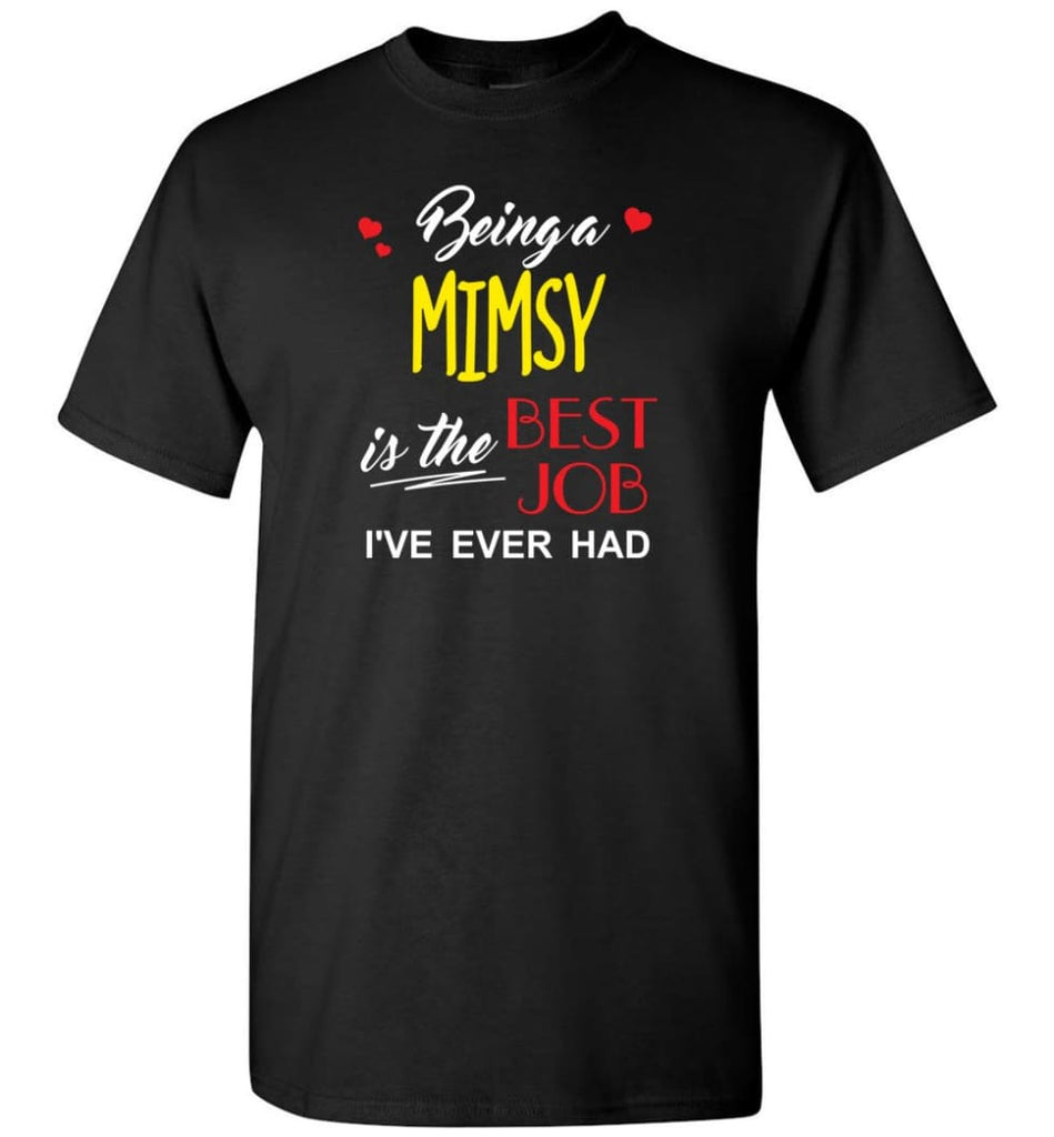 Being A Mimsy Is The Best Job Gift For Grandparents T-Shirt - Black / S