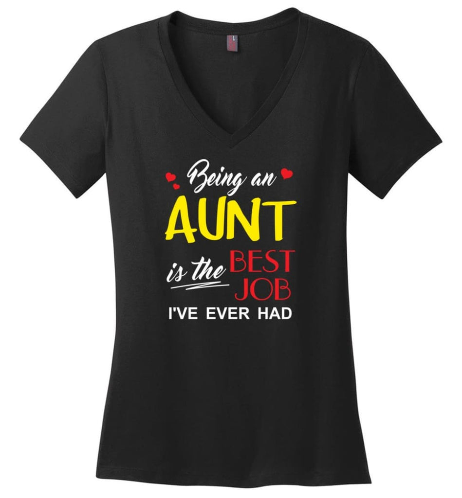 Being An Aunt Is The Best Job Gift For Grandparents Ladies V-Neck - Black / M