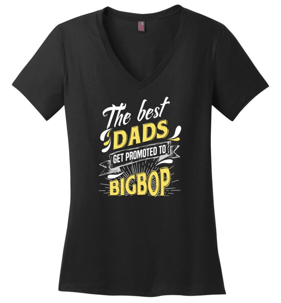 Best Dads Get Promoted To Bigbop Christmas Gift for Grandpa Ladies V-Neck - Black / M