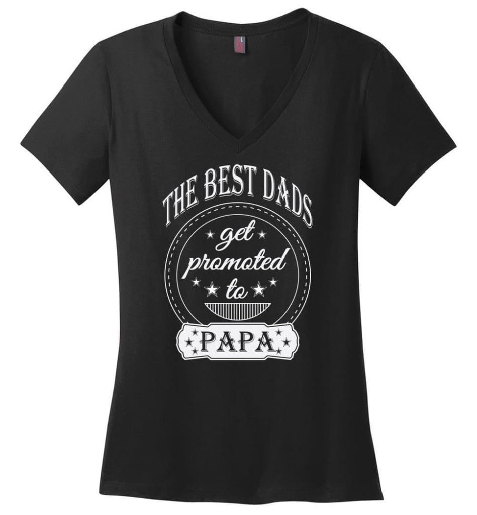 Best Dads Get Promoted To Papa Grandpa Father Christmas Gift Ladies V-Neck - Black / M