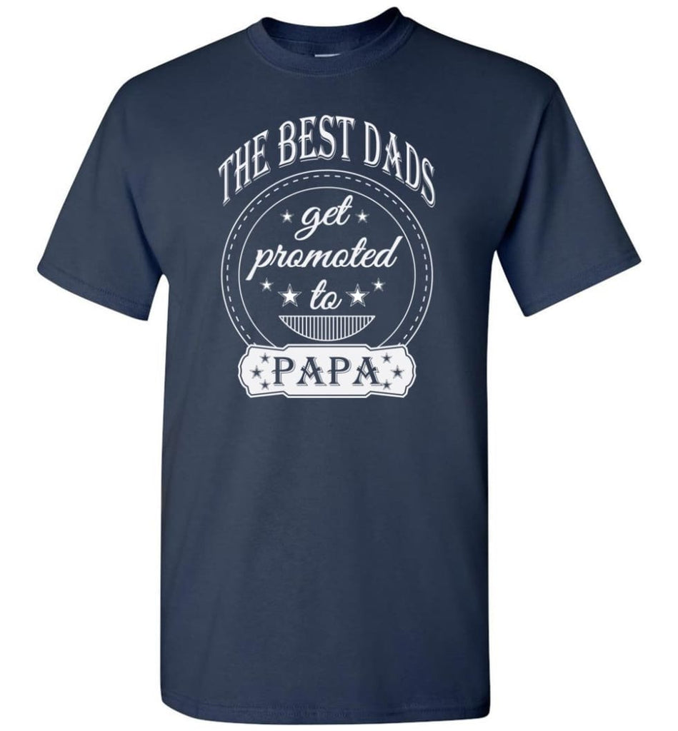 Best Dads Get Promoted To Papa Grandpa Father Christmas Gift T-Shirt - Navy / S