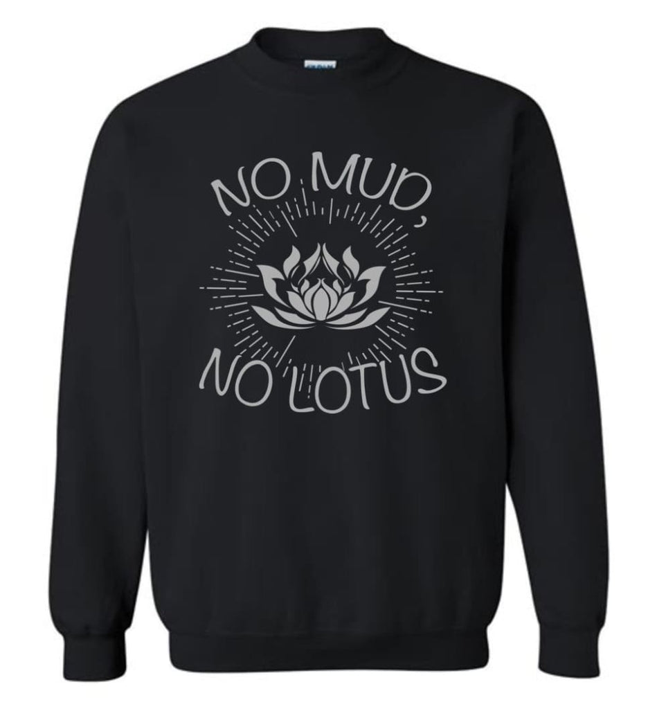 Buddha Shirt No Mud No Lotus Shirt For Buddhist Sweatshirt - Black / M