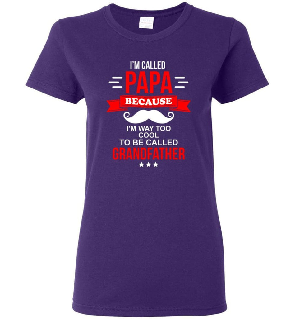 Called Papa Shirt Top Best Shirt For Farther’s Day Women Tee - Purple / M