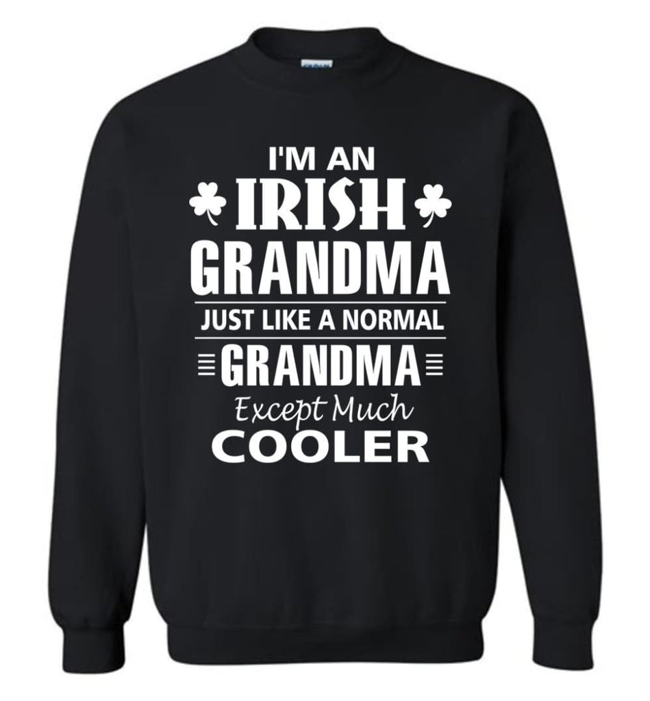 Christmas Grandma Gift for Irish Ladies Women I’m An Cooler Irish Grandma Sweatshirt - Black / M