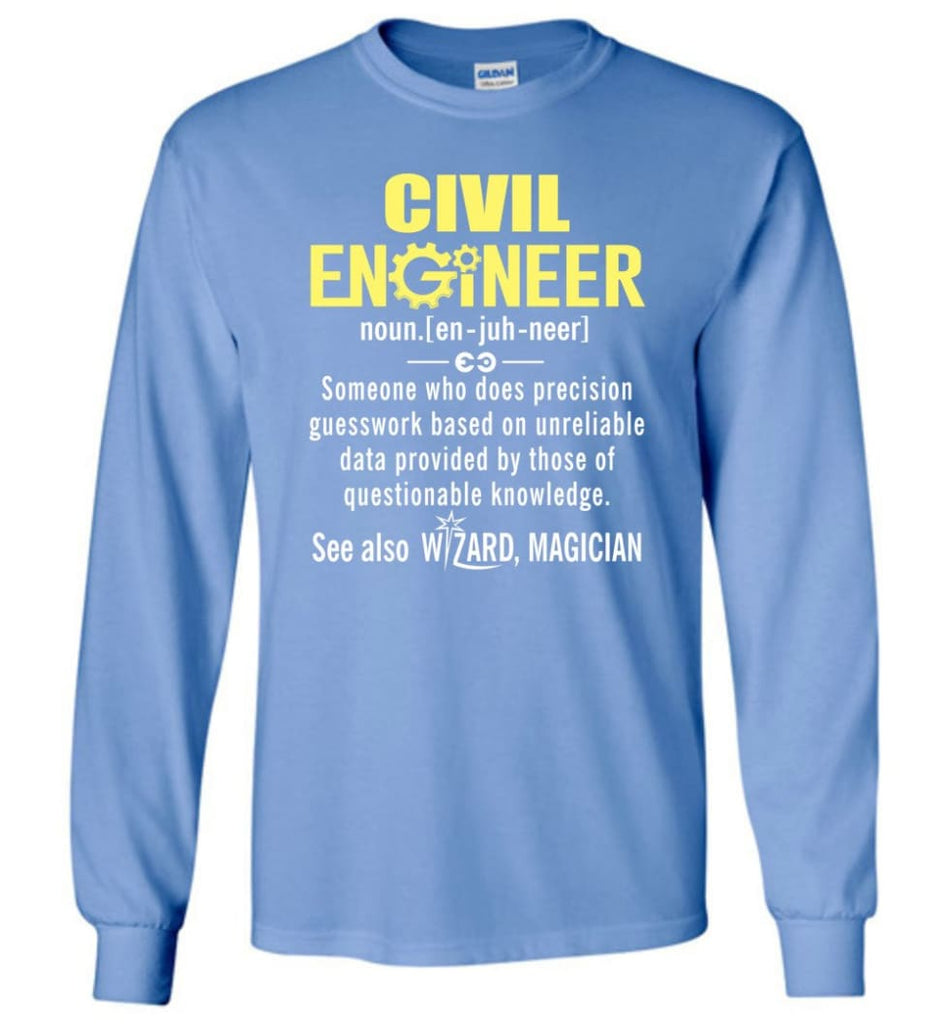 Civil Engineer Definition - Long Sleeve T-Shirt - Carolina Blue / M