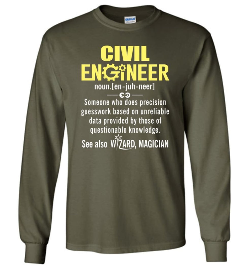 Civil Engineer Definition - Long Sleeve T-Shirt - Military Green / M