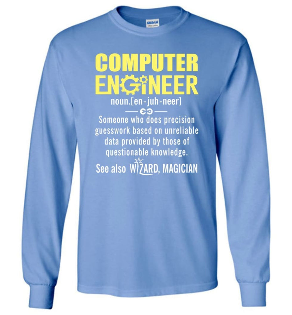 Computer Engineer Definition - Long Sleeve T-Shirt - Carolina Blue / M