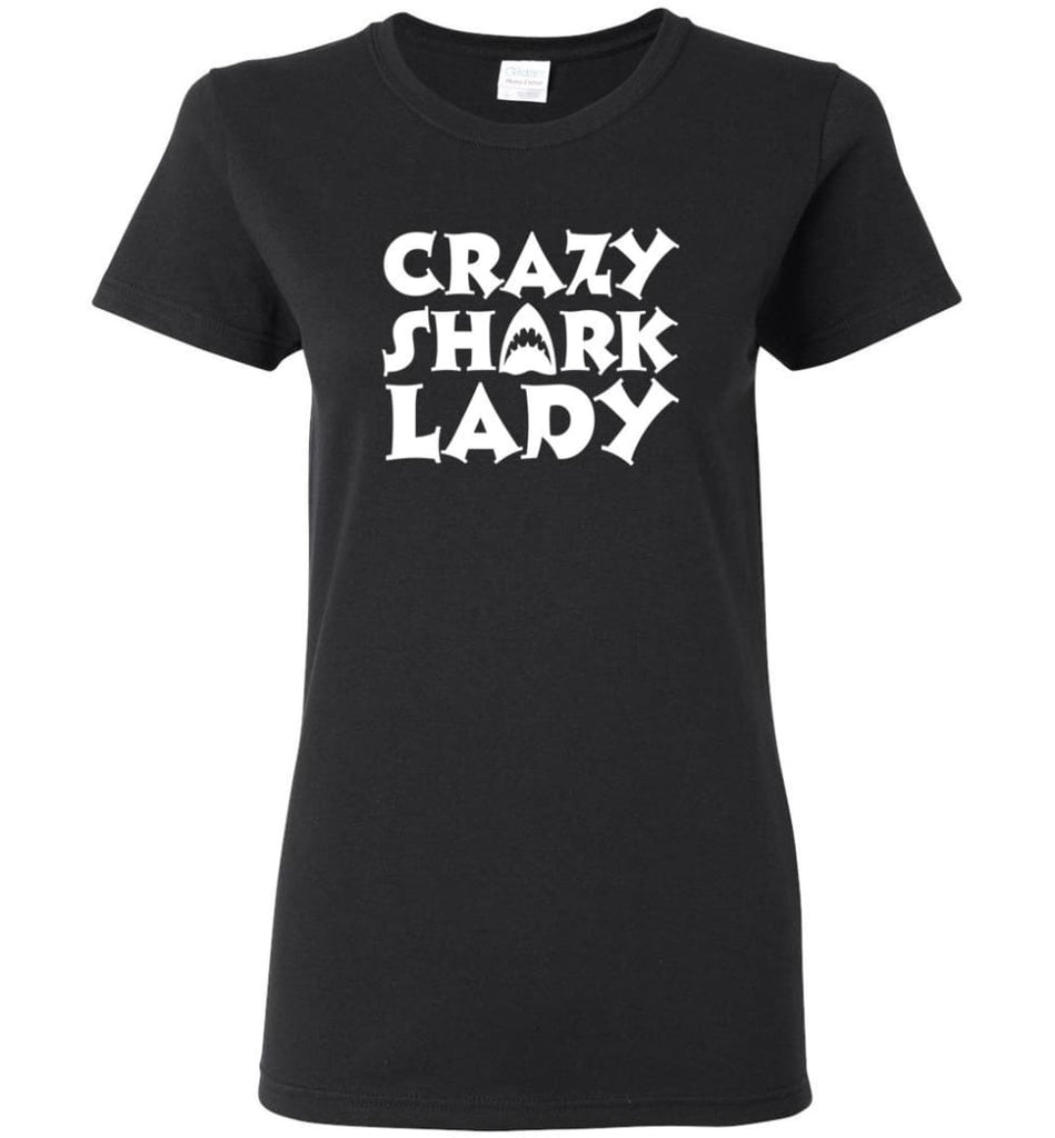 Crazy Shark Lady Funny Shark Girls Lady Woman - Women Tee - Black / M - Women Tee