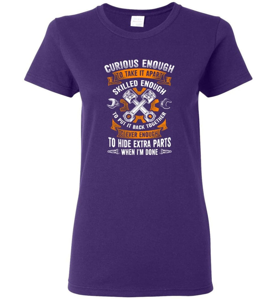 Curious Enough To Take It Apart Skilled Mechanic T Shirt Women Tee - Purple / M