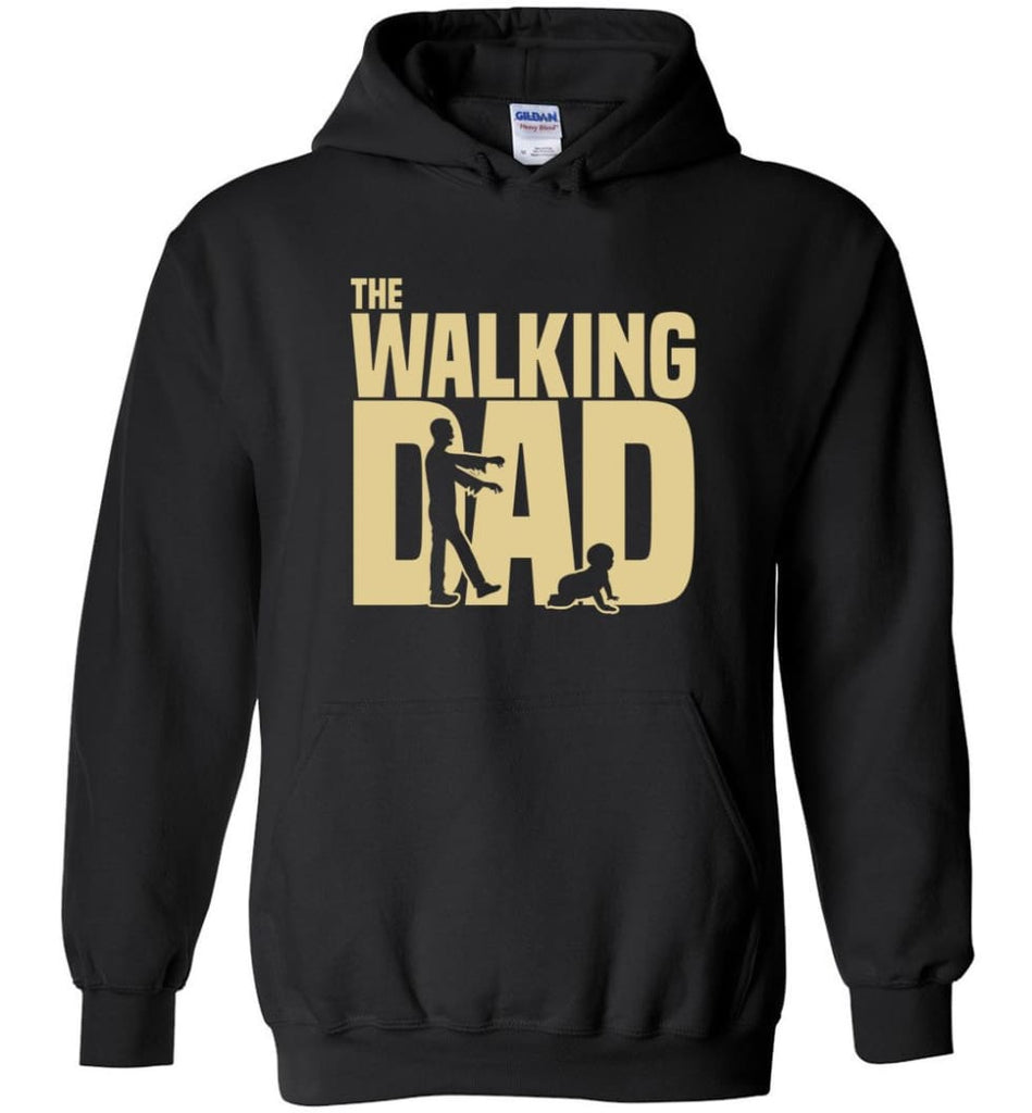 Dad Gift Shirt For Father’s Day The Walking Dad Hoodie - Black / M