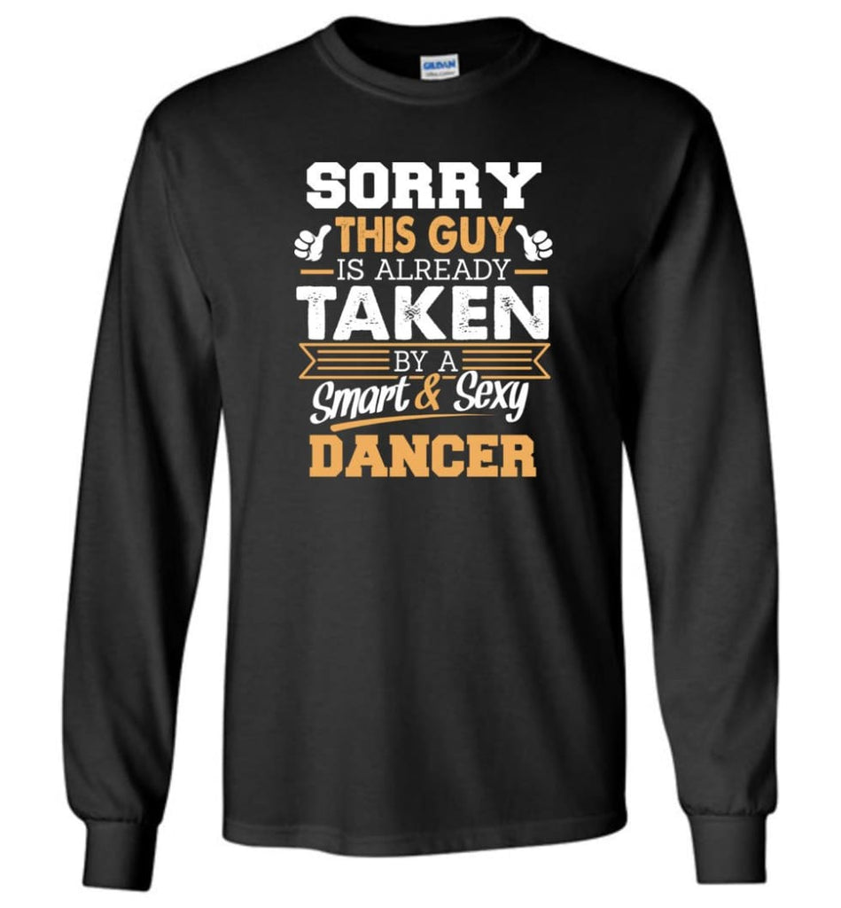 Dancer Shirt Cool Gift for Boyfriend Husband or Lover - Long Sleeve T-Shirt - Black / M