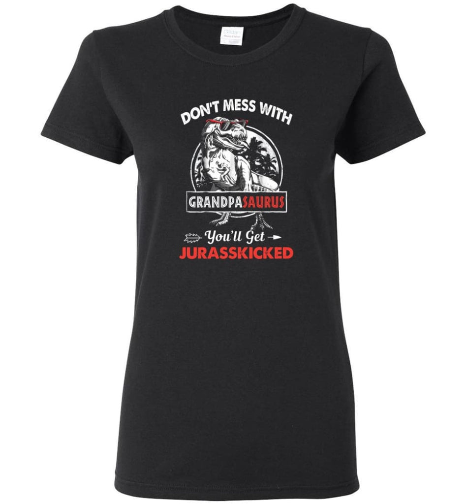 Don’t Mess With Grandpa Saurus - Women Tee - Black / M - Women Tee