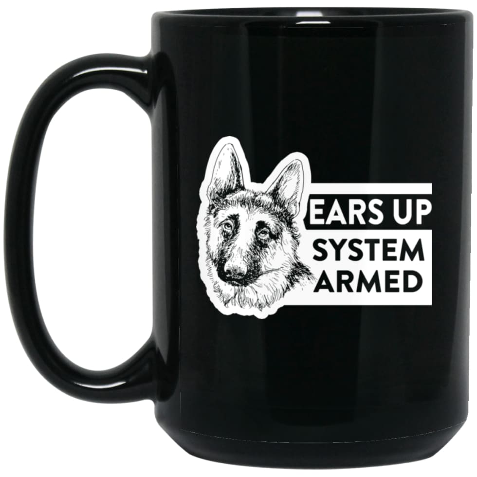 Ears Up System Armed German Shepherd Dog Owner or Lover 15 oz Black Mug - Black / One Size - Drinkware