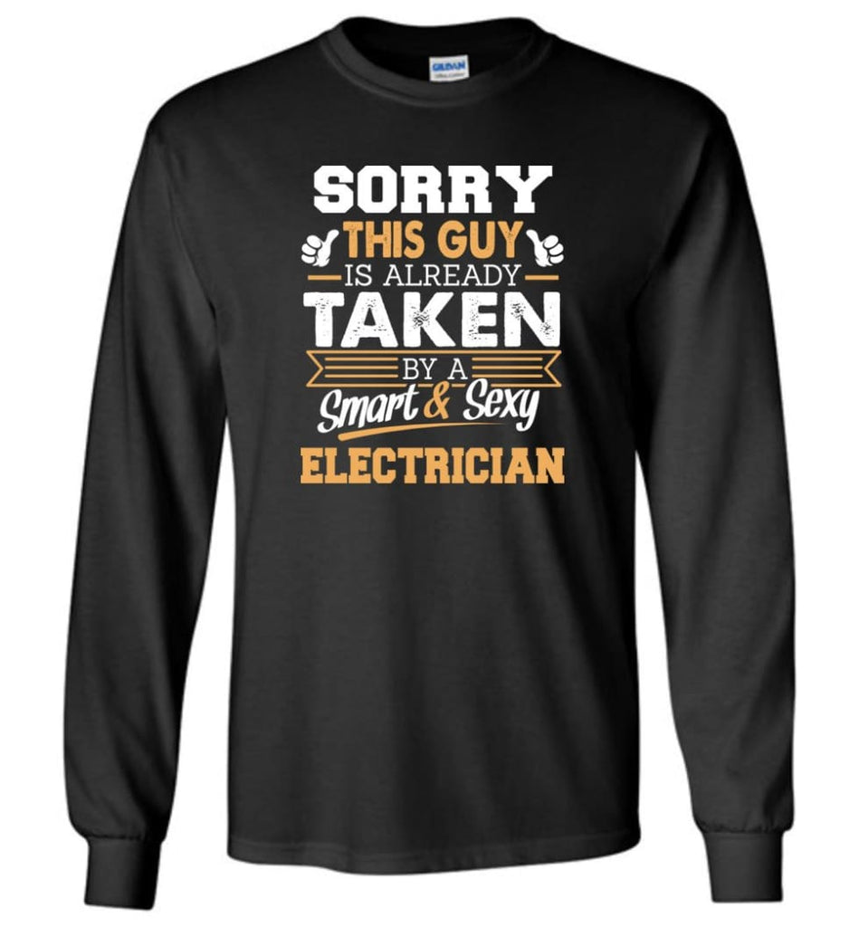 Electrician Shirt Cool Gift for Boyfriend Husband or Lover - Long Sleeve T-Shirt - Black / M