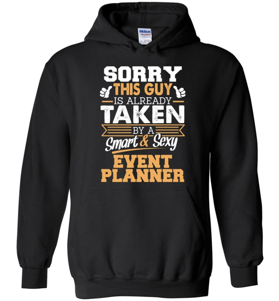 Event Planner Shirt Cool Gift for Boyfriend Husband or Lover - Hoodie - Black / M