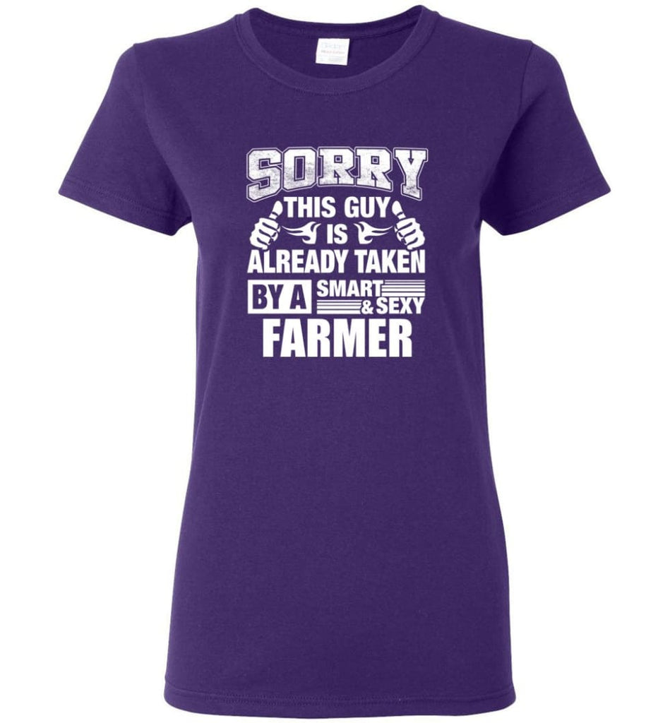 FARMER Shirt Sorry This Guy Is Already Taken By A Smart Sexy Wife Lover Girlfriend Women Tee - Purple / M - 7