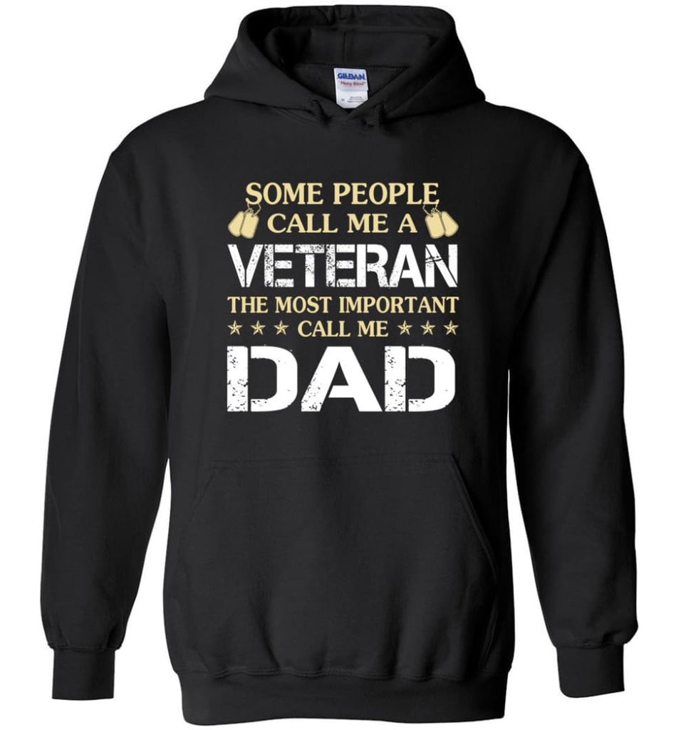 Father’s Day Gift Shirt Call Me Veteran Call me Dad Hoodie - Black / M