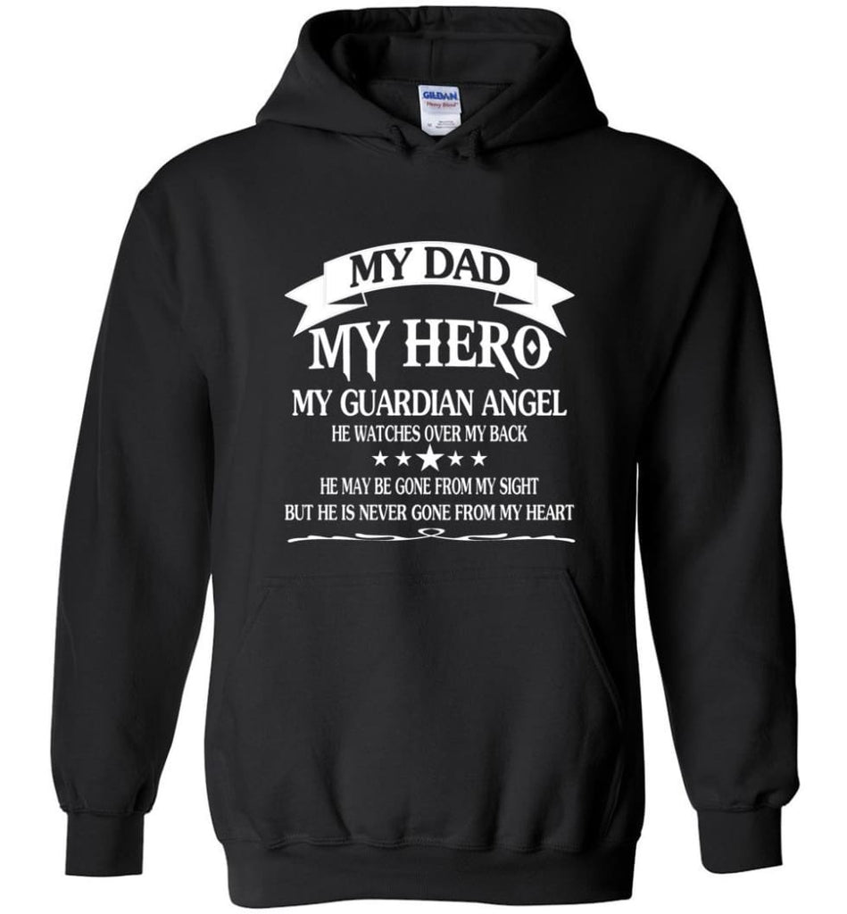 Father’s Day Shirt My Dad My Hero My Guardian Angel Hoodie - Black / M