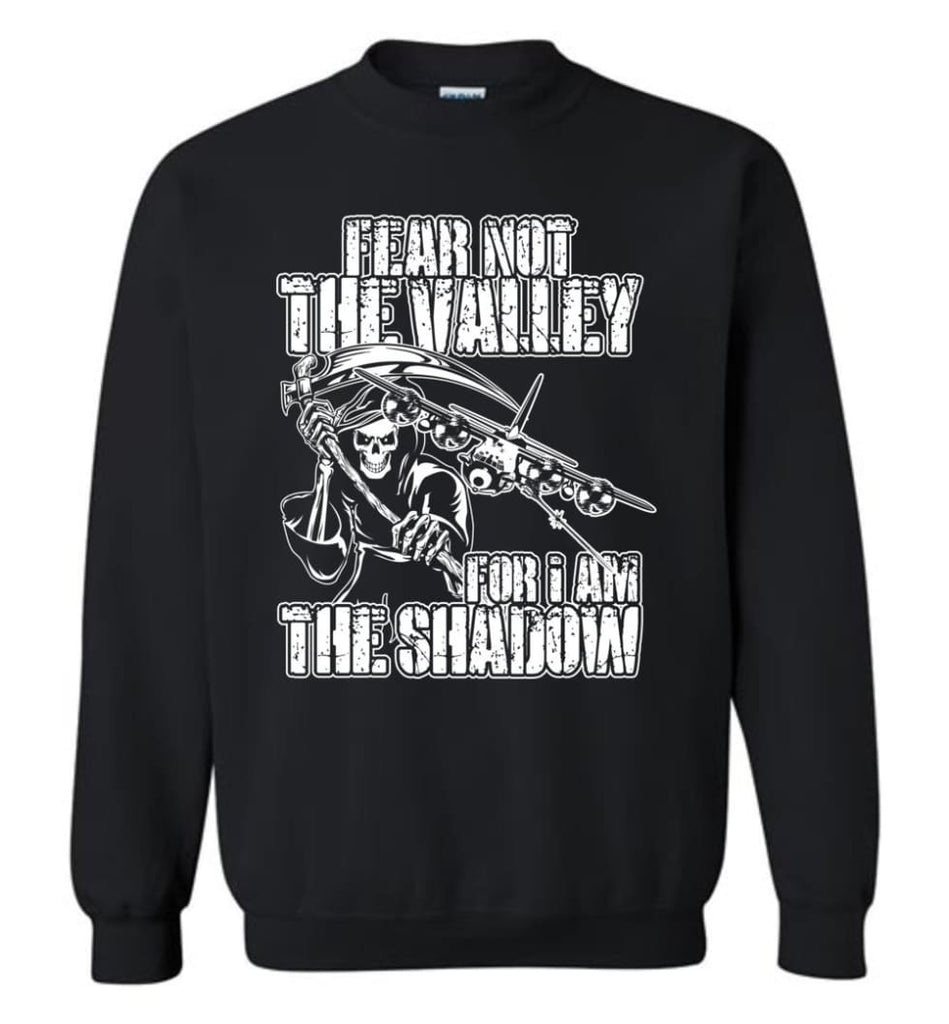 Fear Not The Valley For I Am The Shadow Sweatshirt - Black / M