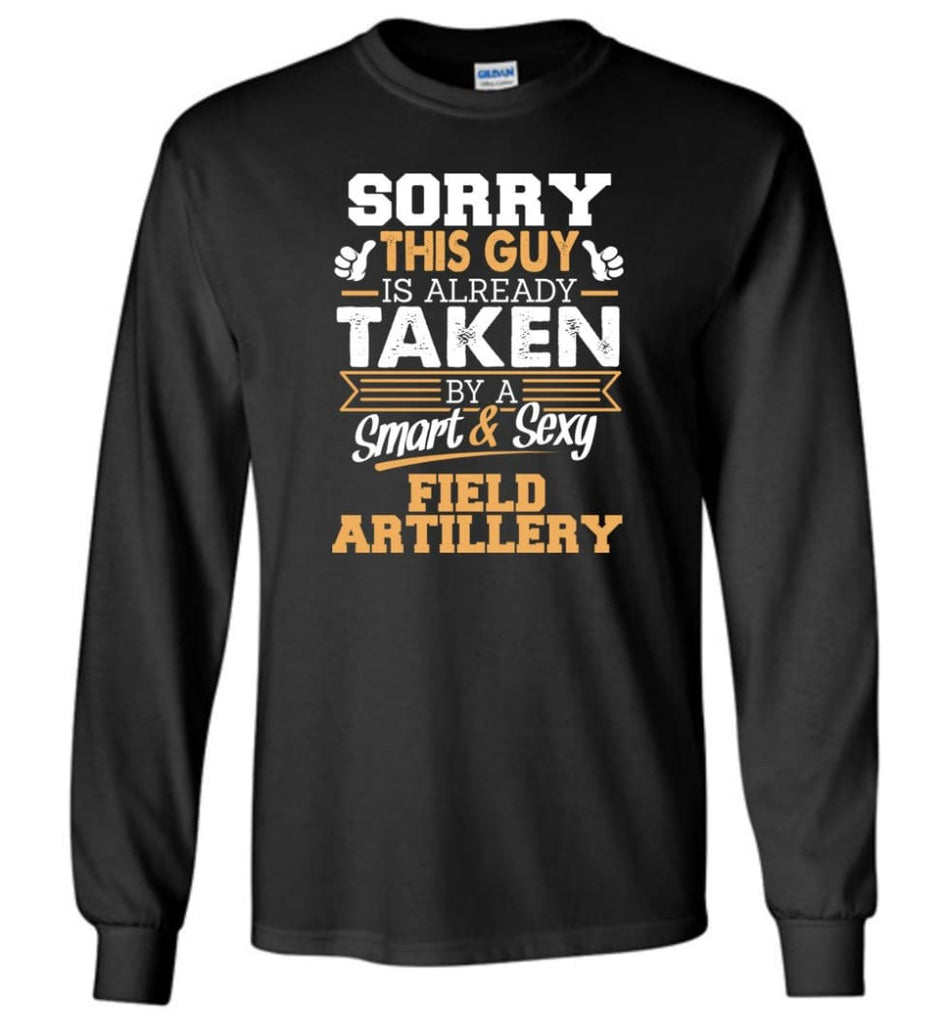 Field Artillery Shirt Cool Gift for Boyfriend Husband or Lover - Long Sleeve T-Shirt - Black / M