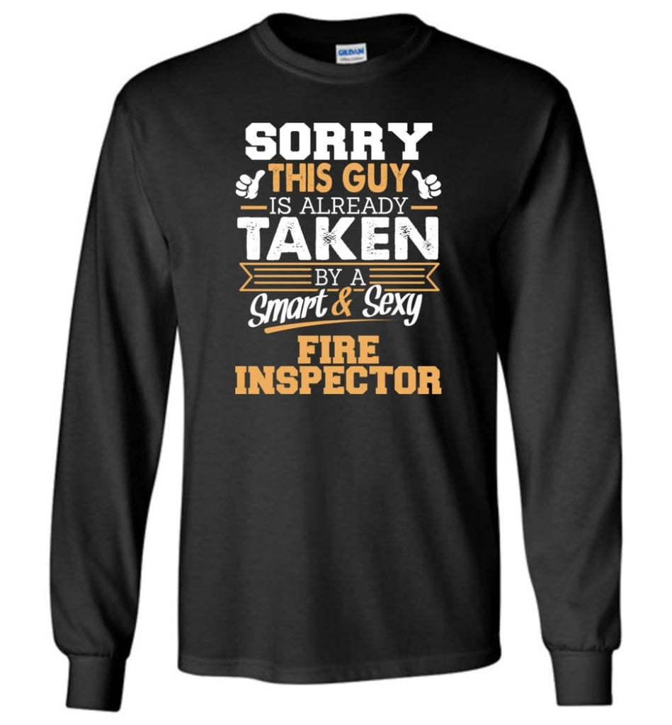 Fire Inspector Shirt Cool Gift for Boyfriend Husband or Lover - Long Sleeve T-Shirt - Black / M