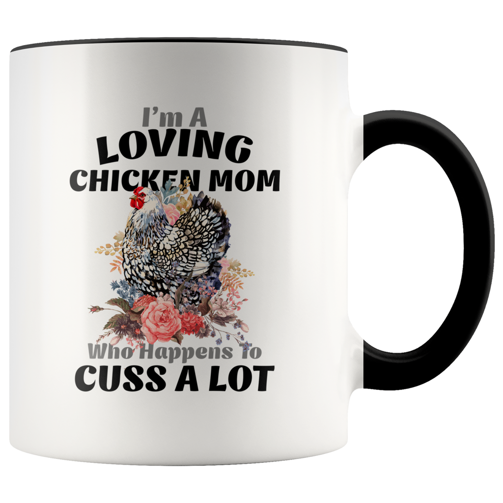 I'm A Loving Chicken Mom Who Happens To Cuss A Lot Premium Accent Mug
