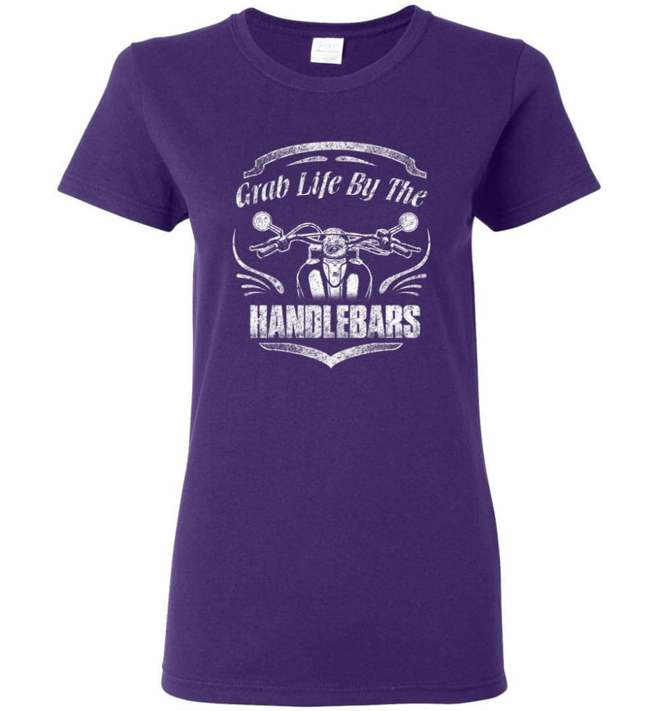 Funny Biker Shirt Grab Life By The Handlebars Shirt Women Tee - Purple / M
