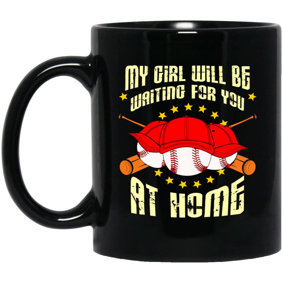 Funny Fastpitch Softball My Girl Waiting for You At Home 11 oz Black Mug - Black / One Size - Drinkware