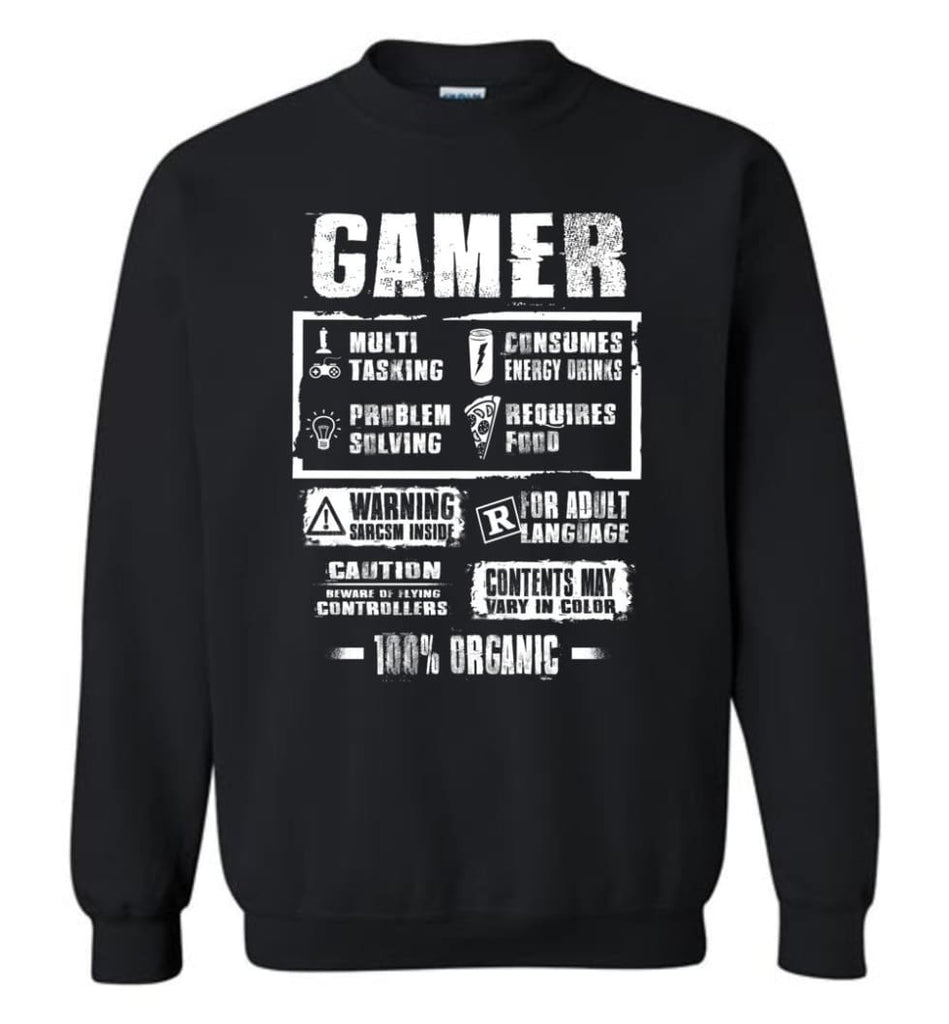 Funny Gamer Label Shirt Funny Gift For Who Love Video Game Gamers Gaming Addicted Sweatshirt - Black / M