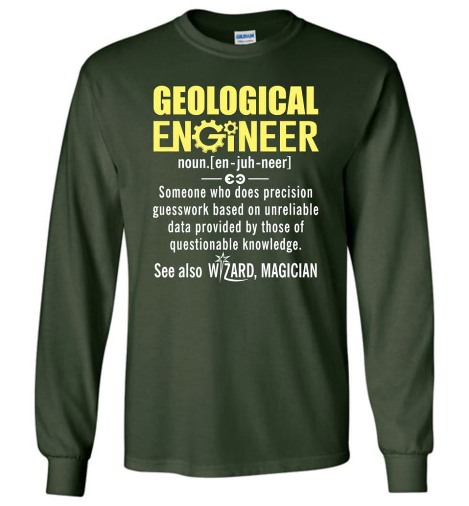 Geological Engineer Definition - Long Sleeve T-Shirt - Forest Green / M