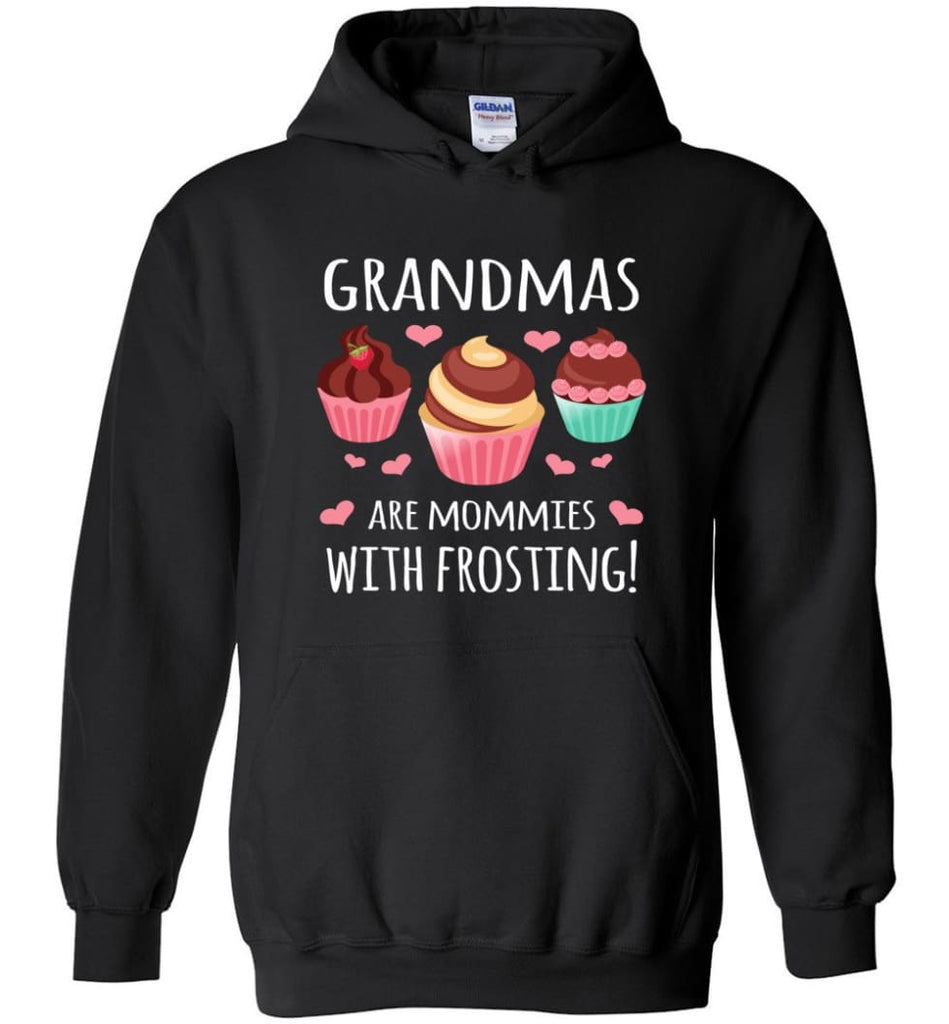 Grandmas Are Mommies With Frosting Shirt Christmas Gift for Grandma Hoodie - Black / M