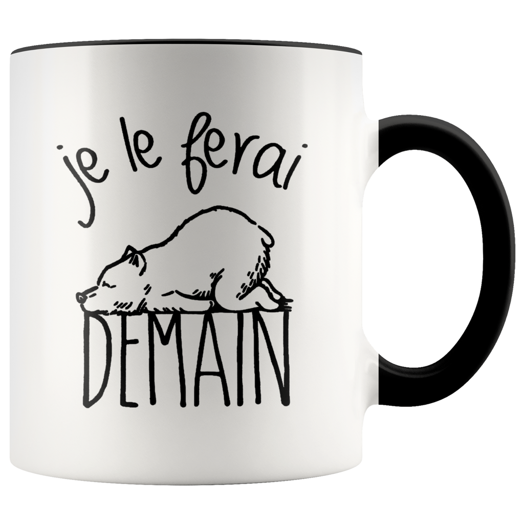 Je Le Ferai Demain Funny Bear Premium Accent Mug