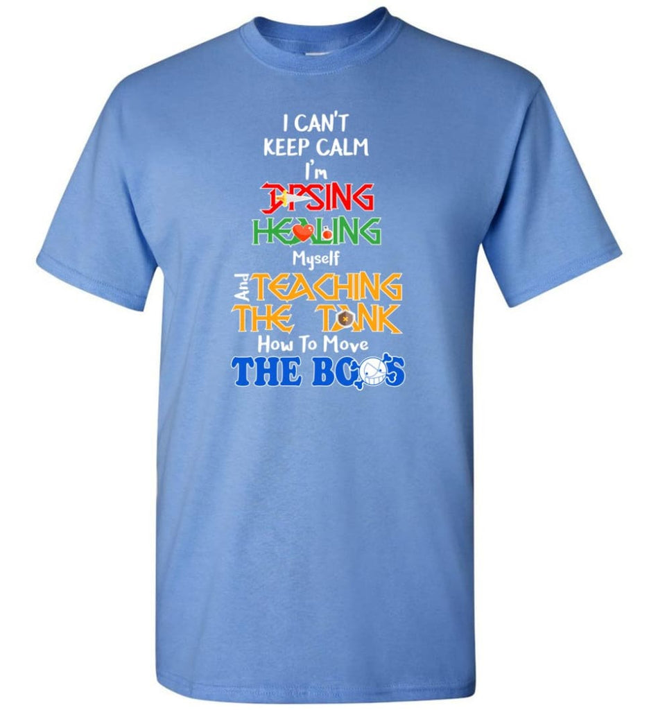 I Can’t Keep Calm Dps Funny Game - Short Sleeve T-Shirt - Carolina Blue / S
