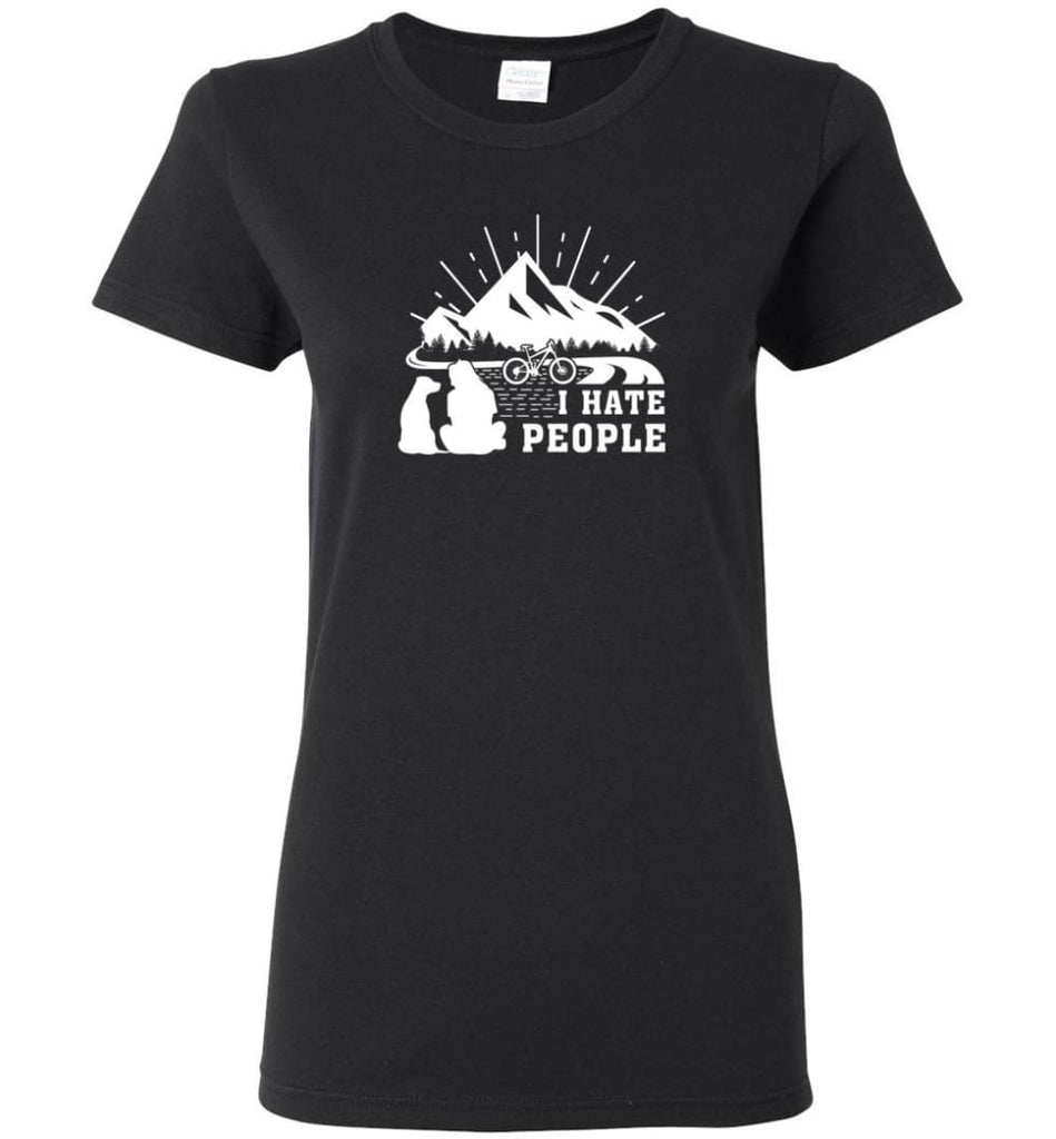 I Hate People And I Love Cycling Biking Camping With My Dog - Women Tee - Black / M - Women Tee