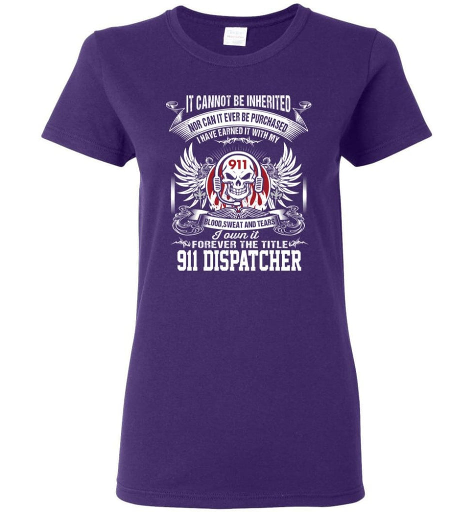 I Own It Forever The Title 911 Dispatcher Women Tee - Purple / M