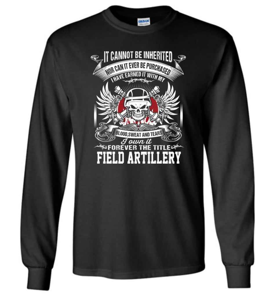 I Own It Forever The Title Field Artillery Long Sleeve - Black / M