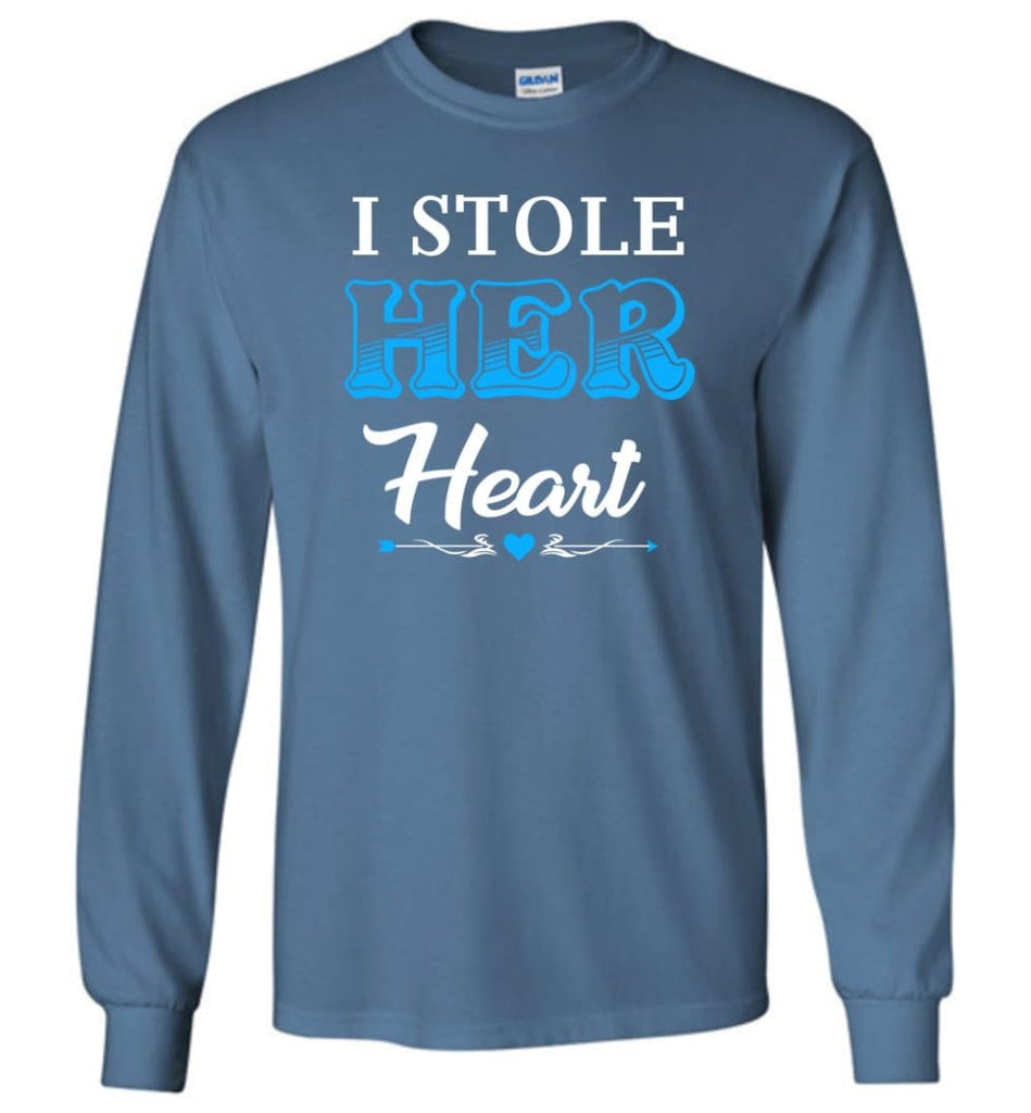 I Stole Her Heart So... I’m Stealing His Last Name #1 - Long Sleeve T-Shirt - Indigo Blue / M