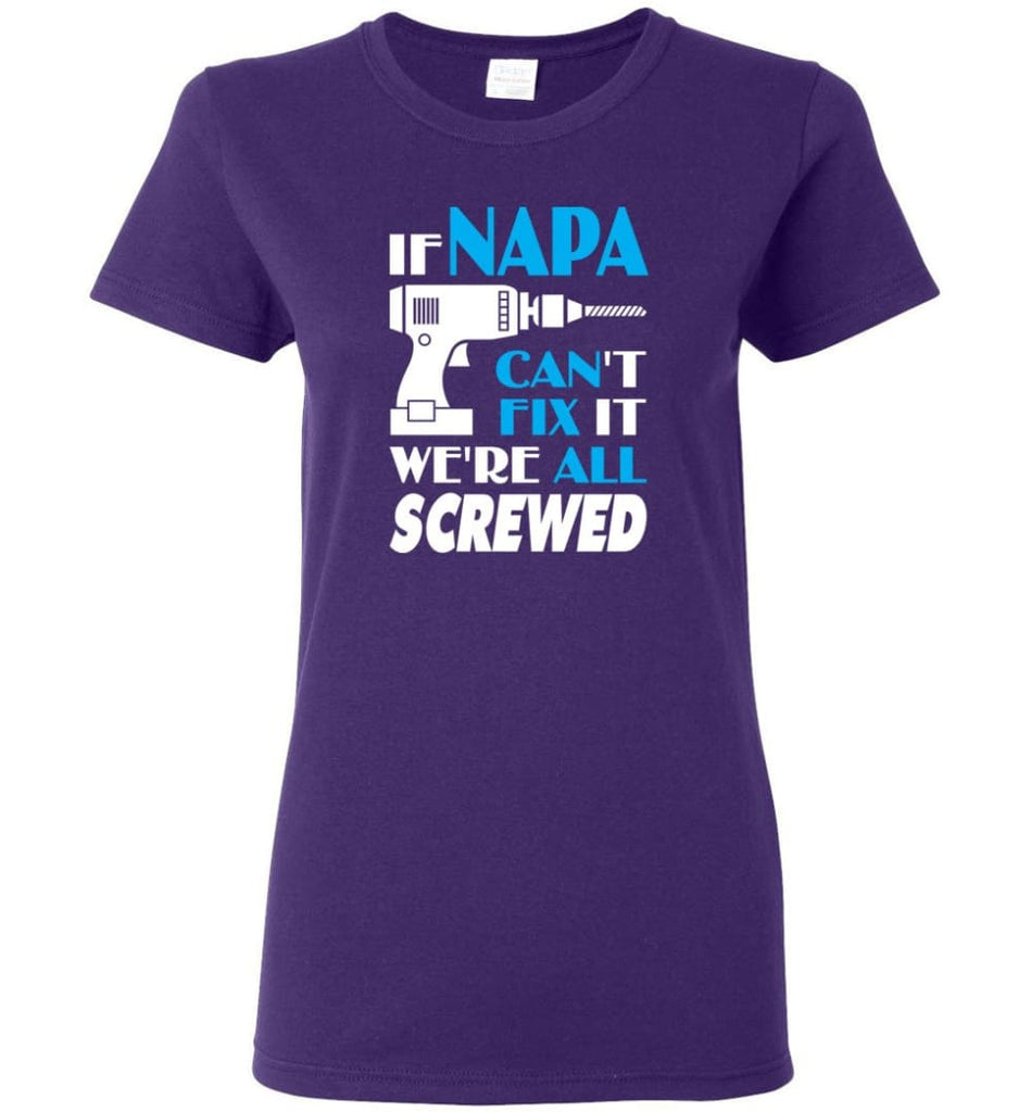 If Napa Can Fix All Gift For Napa Women Tee - Purple / M