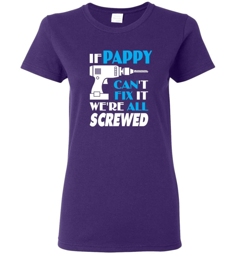 If Pappy Can Fix All Gift For Pappy Women Tee - Purple / M