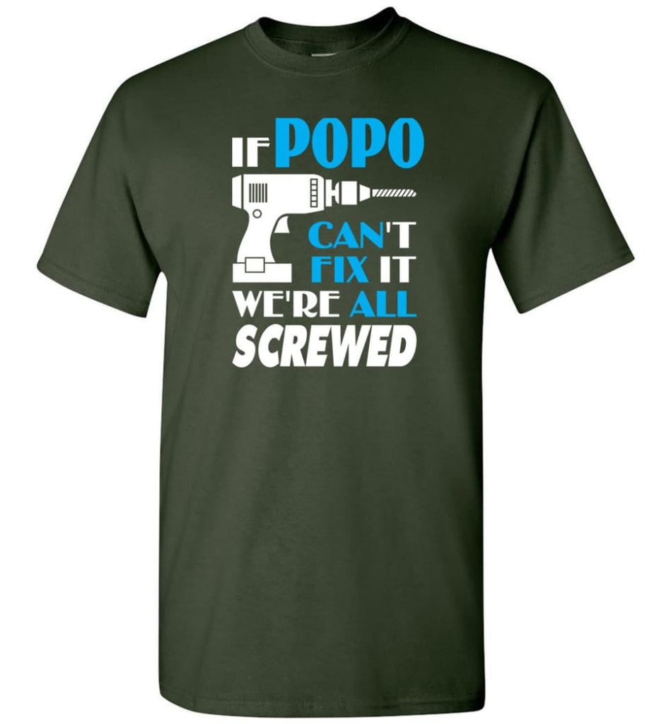 If Popo Can Fix All Gift For Popo - Short Sleeve T-Shirt - Forest Green / S