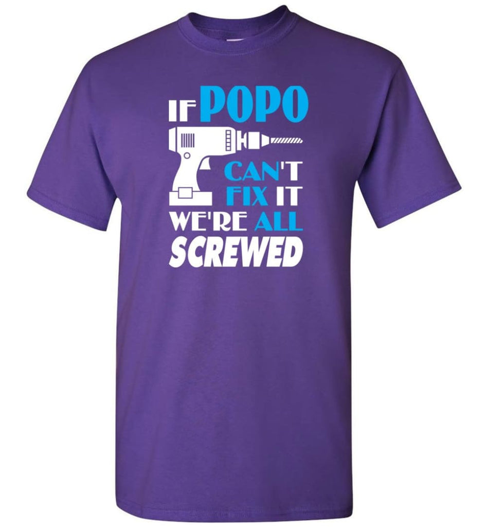 If Popo Can Fix All Gift For Popo - Short Sleeve T-Shirt - Purple / S