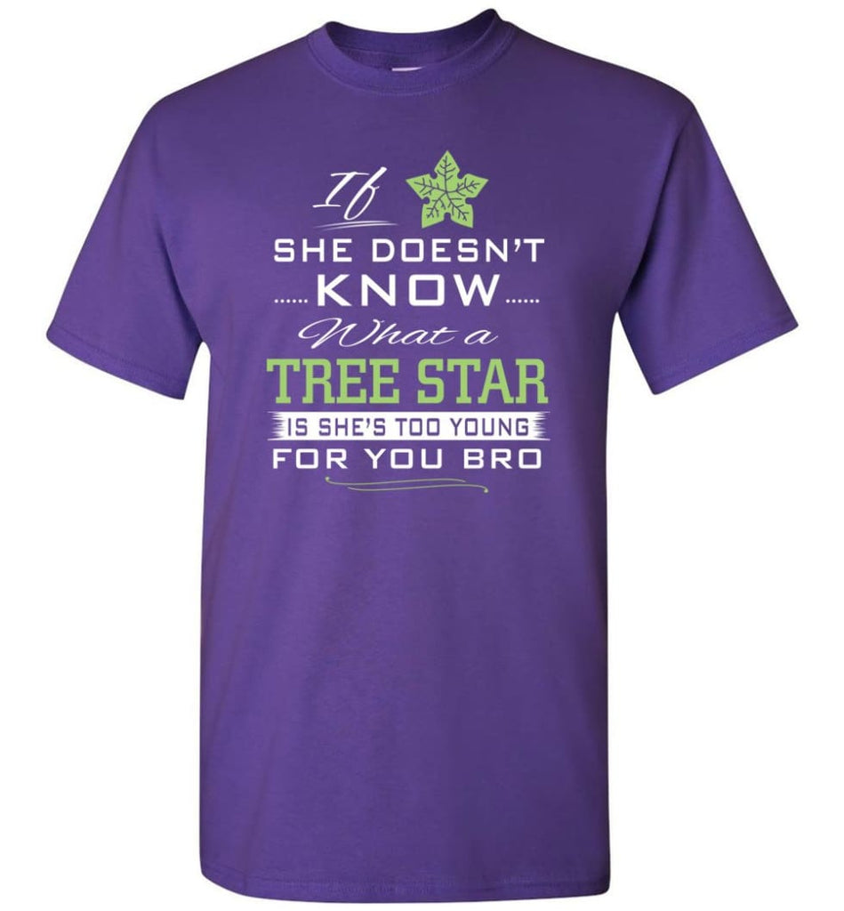 If She Doesn’t Know What A Tree Star - Short Sleeve T-Shirt - Purple / S