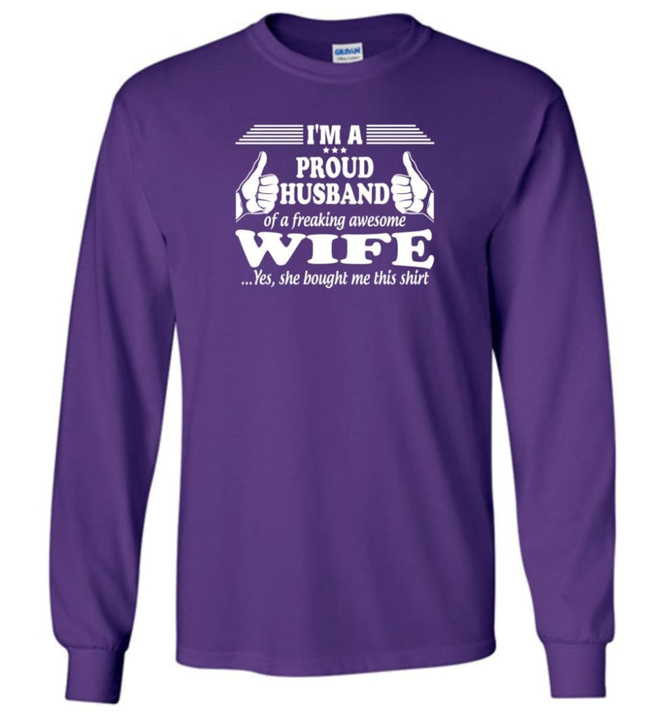 I’m A Proud Husband Of A Freaking Awesome Wife - Long Sleeve T-Shirt - Purple / M