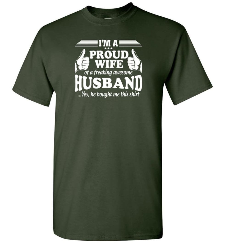 I’m A Proud Wife Of A Freaking Awesome Husband - Short Sleeve T-Shirt - Forest Green / S