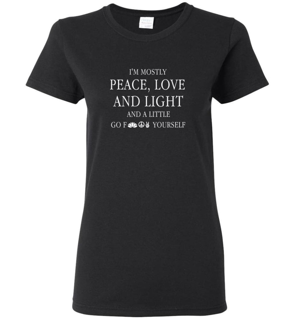 I’m mostly peace love and light and a little Funny - Women Tee - Black / M - Women Tee