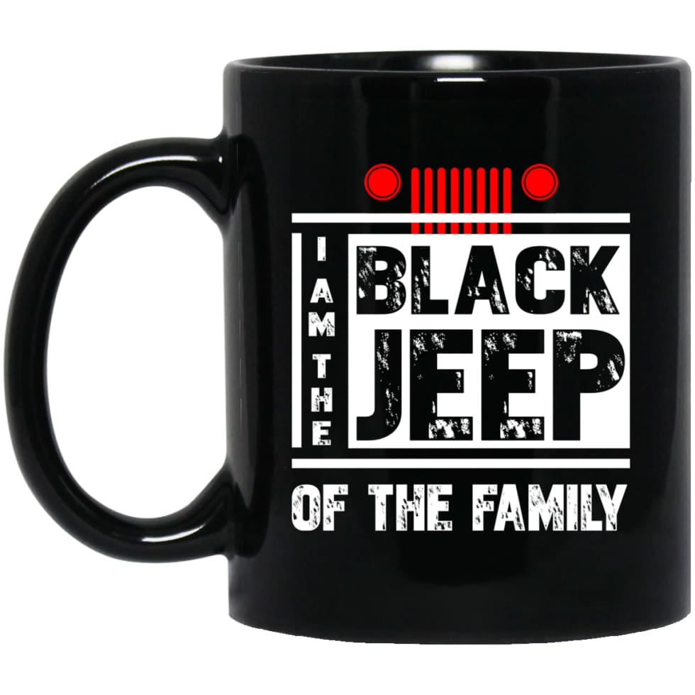 I’m The Black Jeep Of The Family 11 oz Black Mug - Black / One Size - Drinkware
