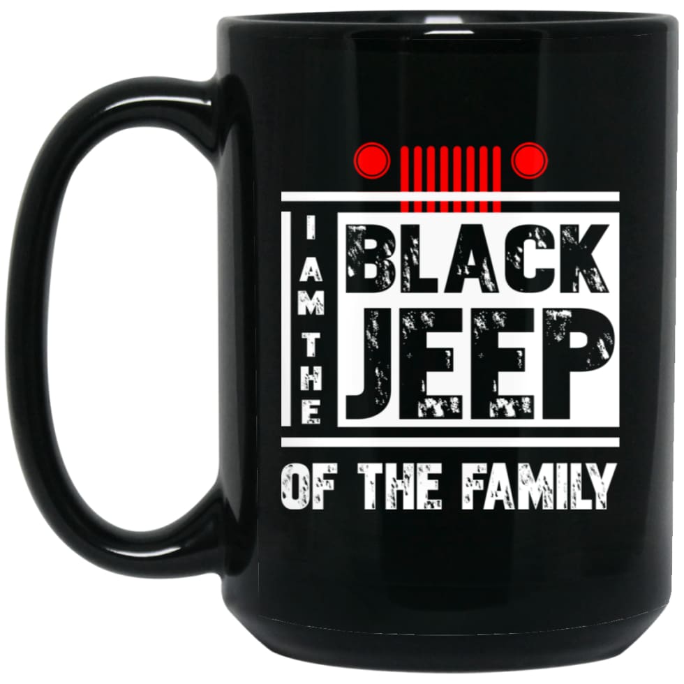 I’m The Black Jeep Of The Family 15 oz Black Mug - Black / One Size - Drinkware