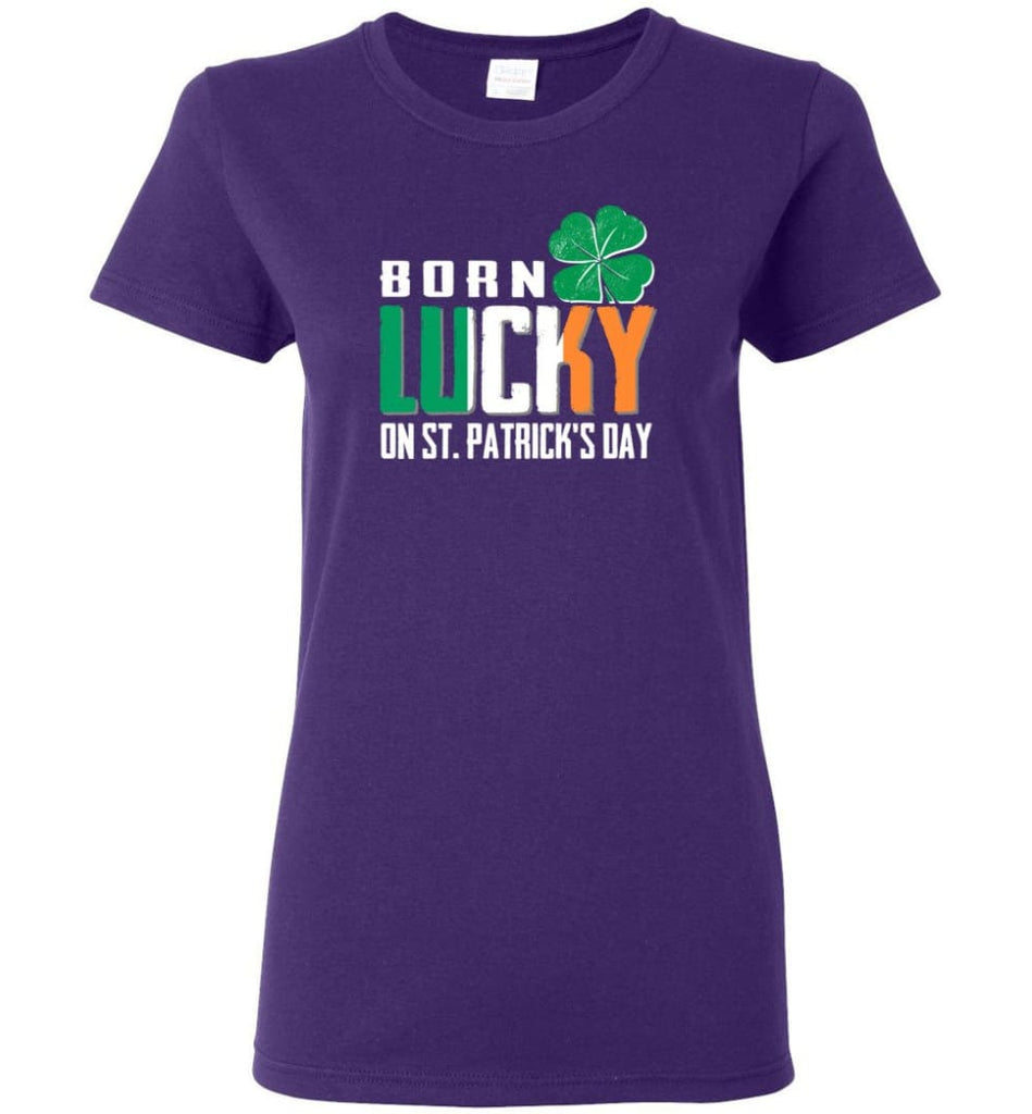 Irish Lover Shirt born in March Lucky St. Patrick Day Women Tee - Purple / M