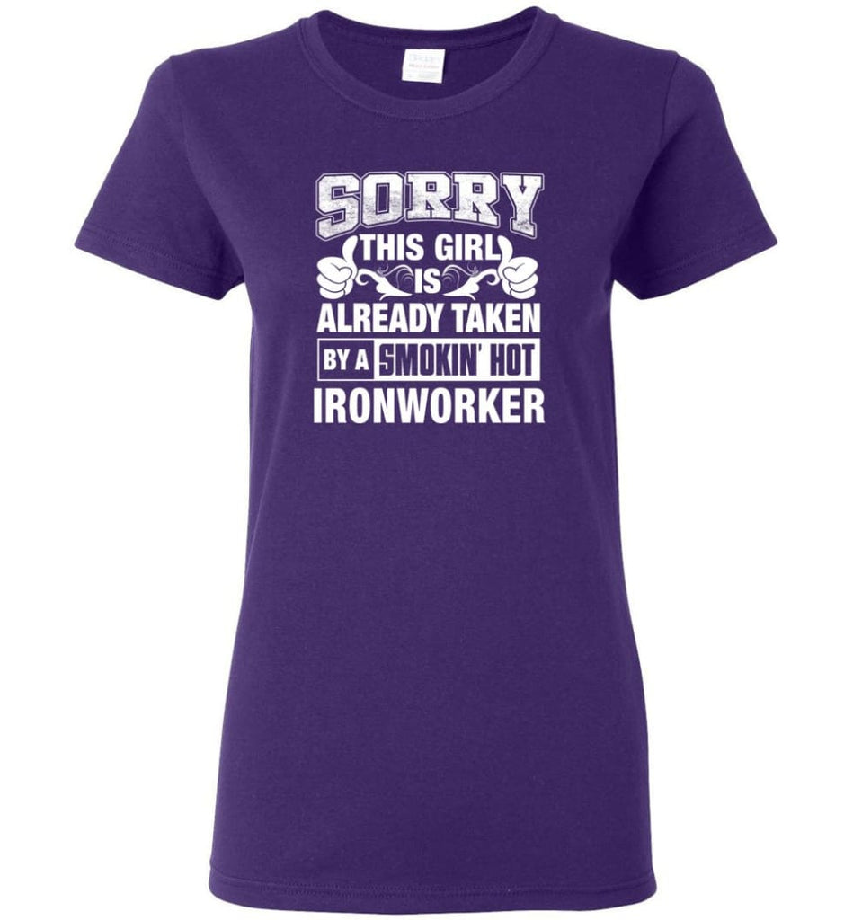Ironworker Shirt Sorry This Girl Is Already Taken By A Smokin’ Hot Women Tee - Purple / M - 11