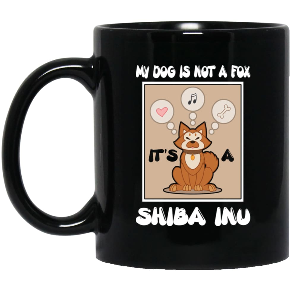 It’s A Shiba Inu Not A Fox Funny Shiba Inu Dog Gift 11 oz Black Mug - Black / One Size - Drinkware